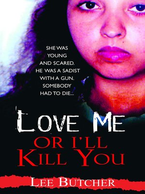 cover image of Love Me Or I'll Kill You